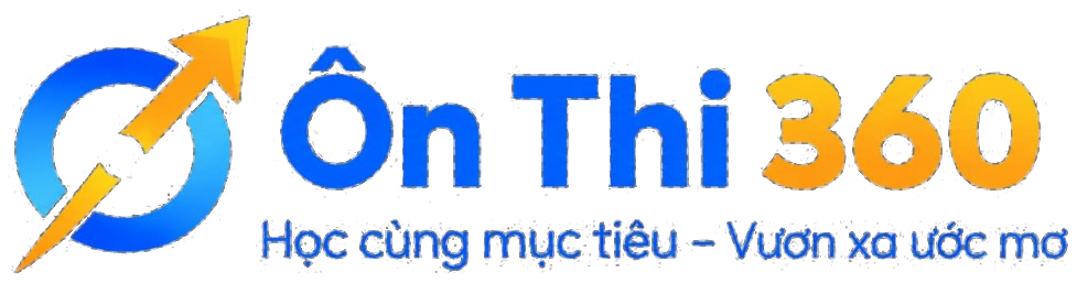 Ôn Thi 360 - Học cùng mục tiêu – Vươn xa ước mơ