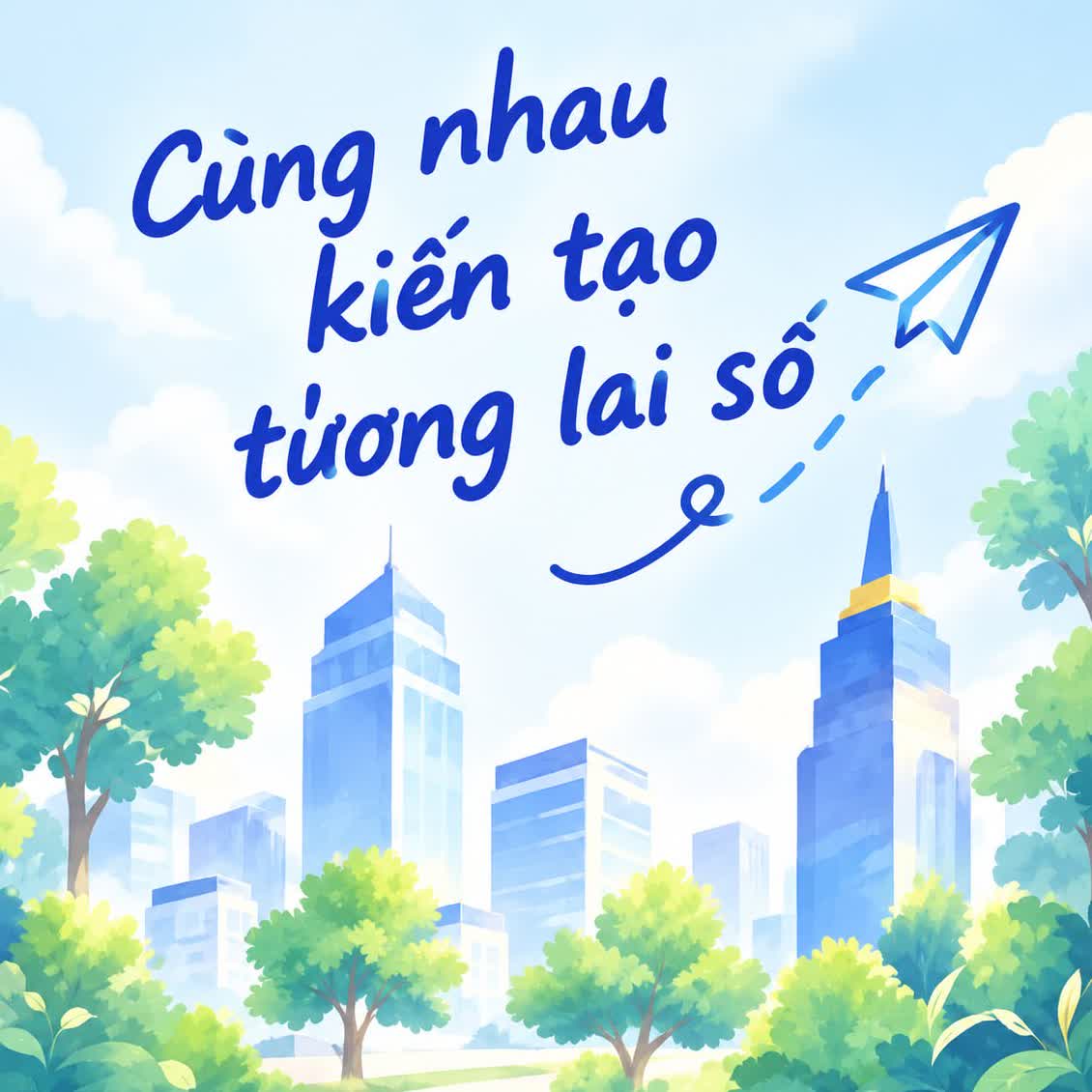 Cùng nhau kiến tạo tương lai số